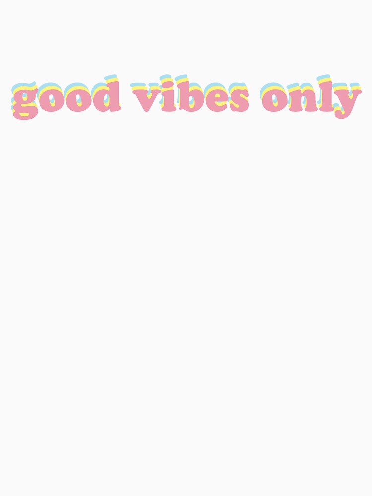 good vibes only by lisaangelica