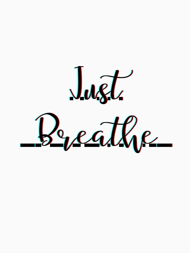 Just Breathe funny by artist-pride