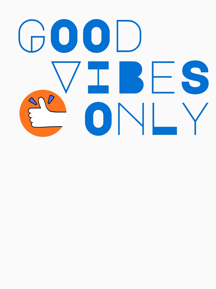 “Good Vibes Only – Positive Quote Aesthetic T-Shirt” by rsuniquestyle