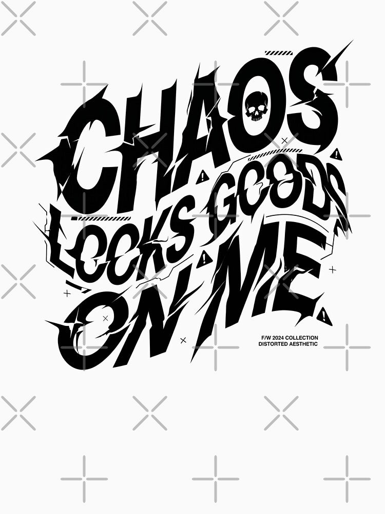 Chaos Looks Good On Me Distressed Typography Design by pradeepvisuals