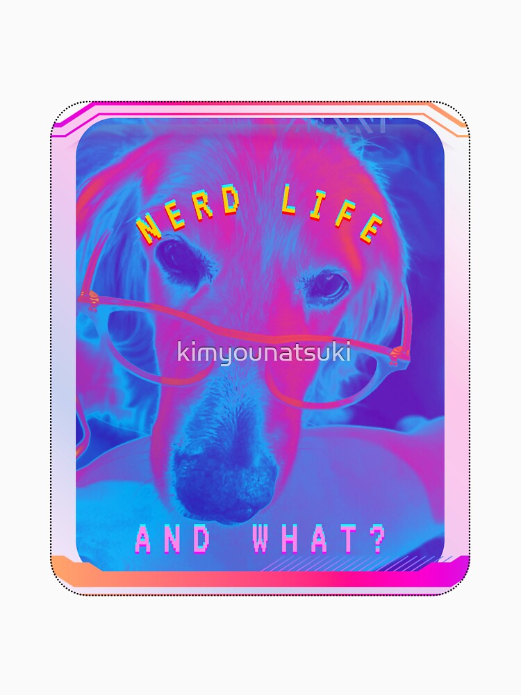 Nerd Life And What? by kimyounatsuki
