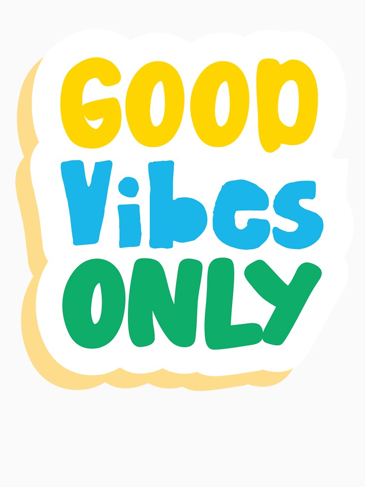 Good Vibes Only by InkByVerse