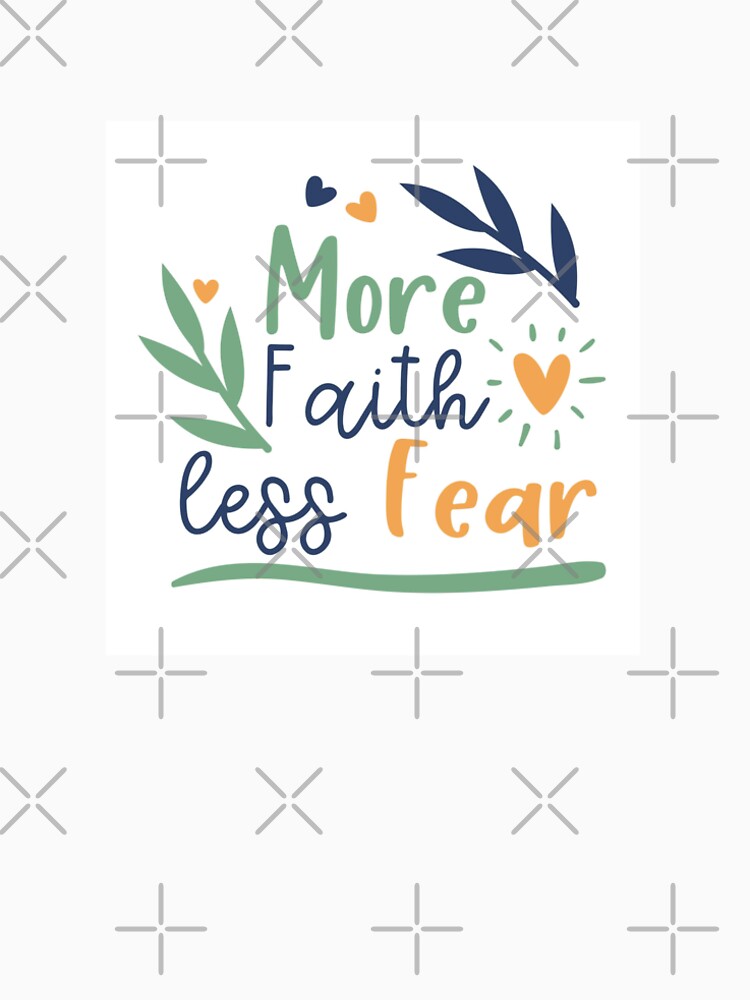 More Faith Less Fear Christian Quote by KarmaInkstudio888