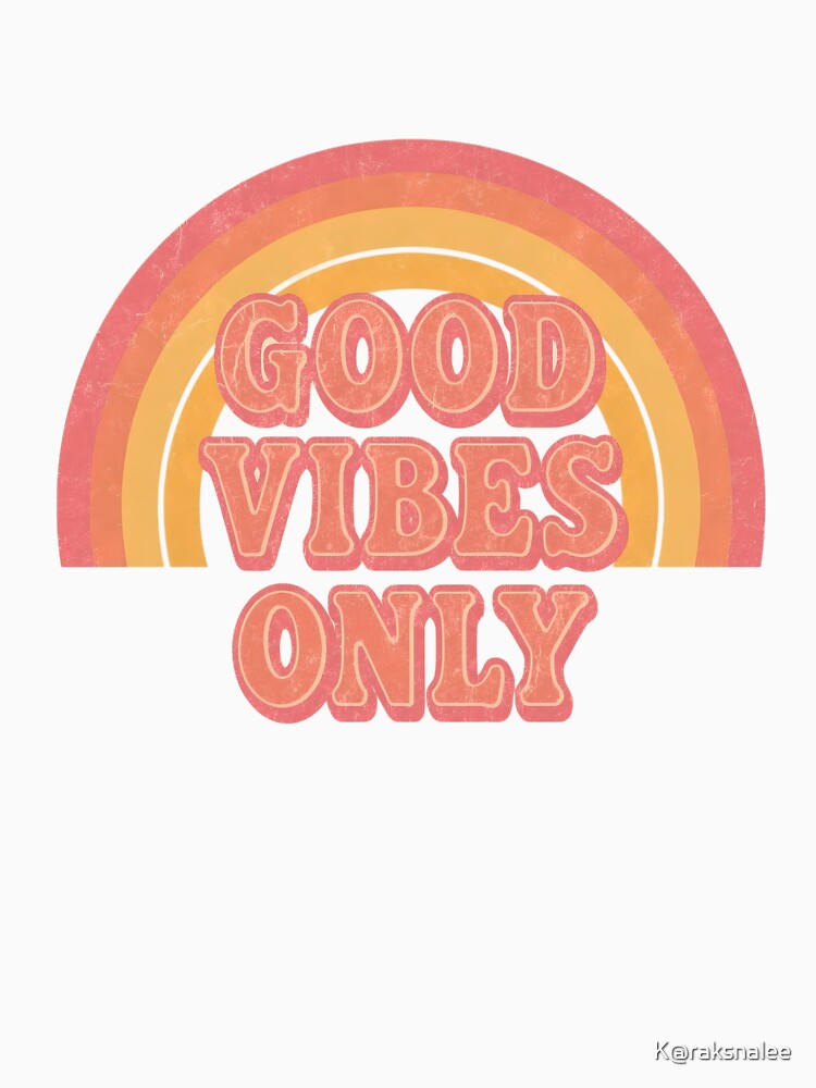 Good Vibes Only Retro Rainbow | Positive Aesthetic Typography Design by K@raksnalee