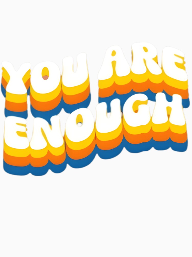 You Are Enough – Retro Affirmation by Danivique