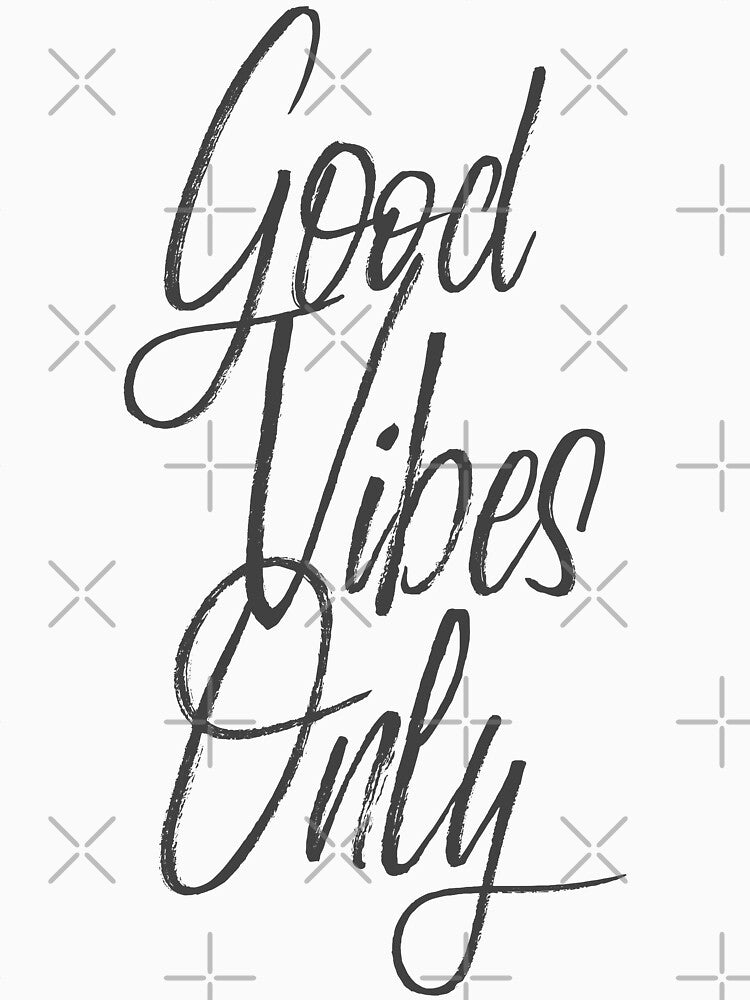 Good Vibes Only by mrsalbert