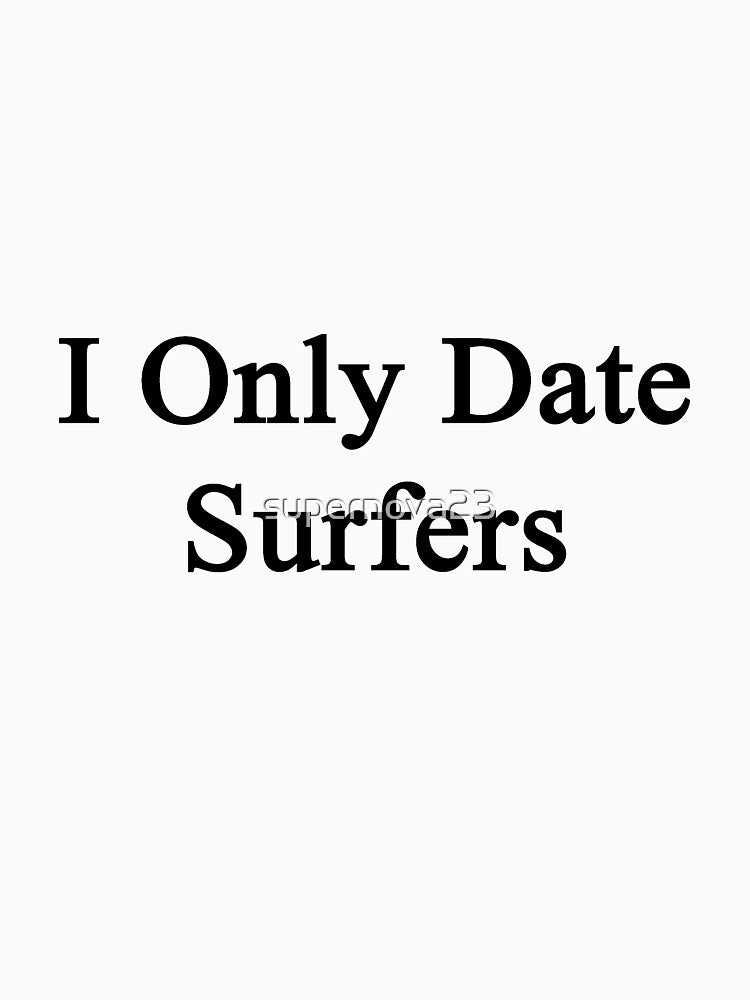 I Only Date Surfers by supernova23
