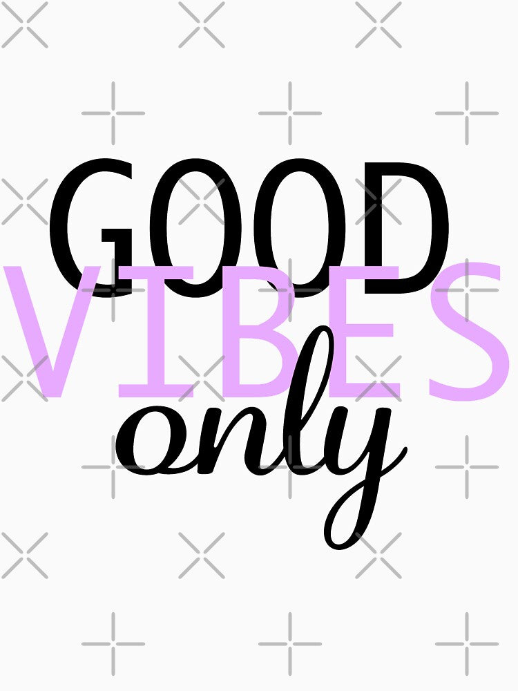 Good Vibes Only by ArtsyJulez