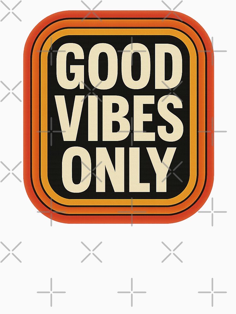 Good Vibes Only Retro Aesthetic – Vintage 70s Positive Quote Design by MEg-1985