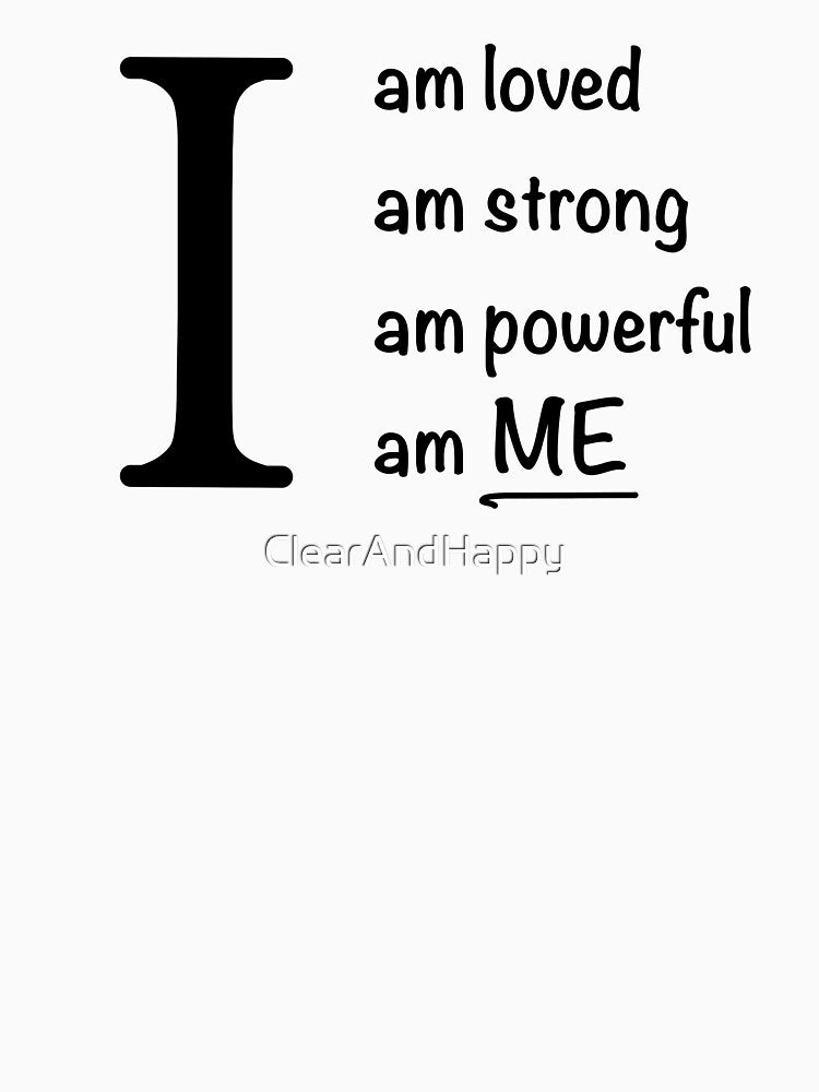 I am... loved, strong, powerful, ME. Pink Back by ClearAndHappy