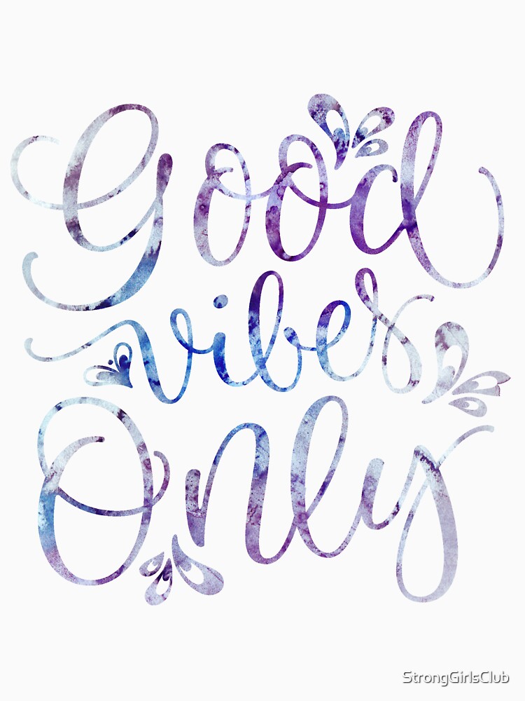 Good Vibes Only Watercolour by StrongGirlsClub