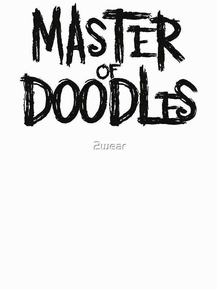 Master Of Doodles by 2wear