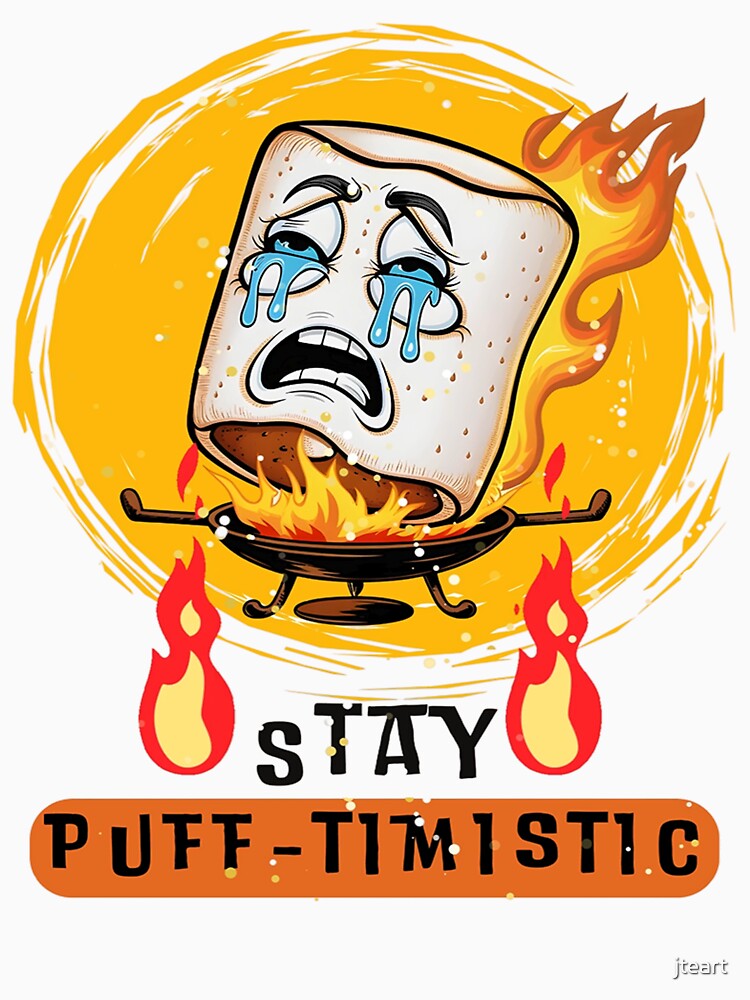 "Stay Puff-timistic" Toasted Marshmallow Campfire Funny by jteart
