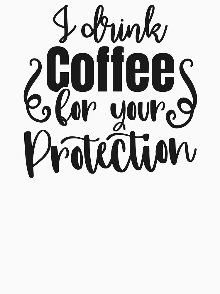 Funny Sarcastic Quote Coffee Joke I drink Coffee by DreamBiggerBabe