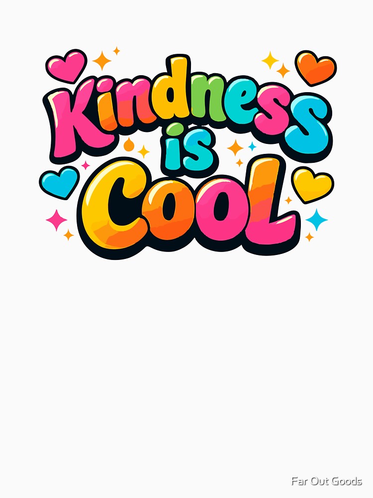 Kindness is Cool - Colorful Retro Bubble Letter Typography by Far Out Goods