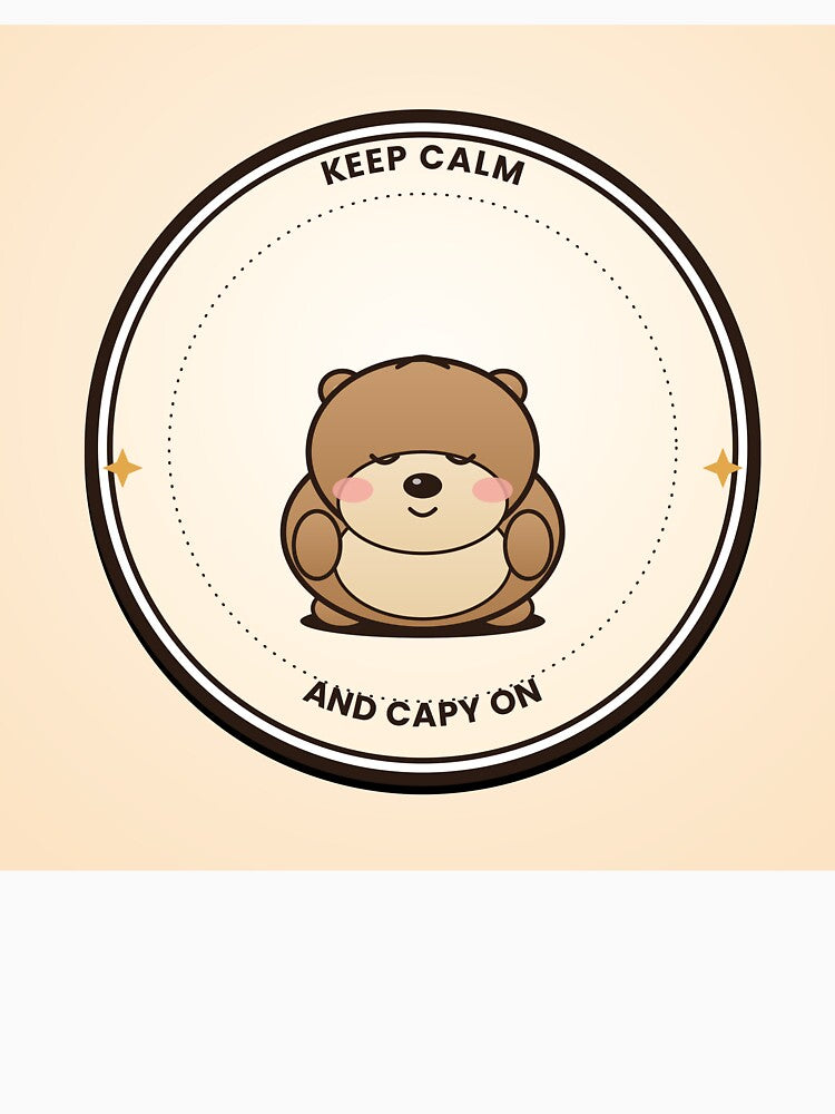 Keep Calm and Capy On | Cute Kawaii Capybara | Funny Positive Animal Quote by SLAYTHESPACE