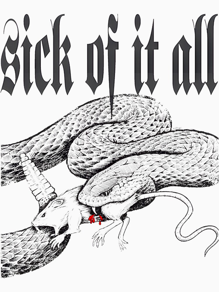 Sick of It All Gothic Typography | PERFECT GIFT FOR YOU AND FRIENDS by TiyanaLapanne