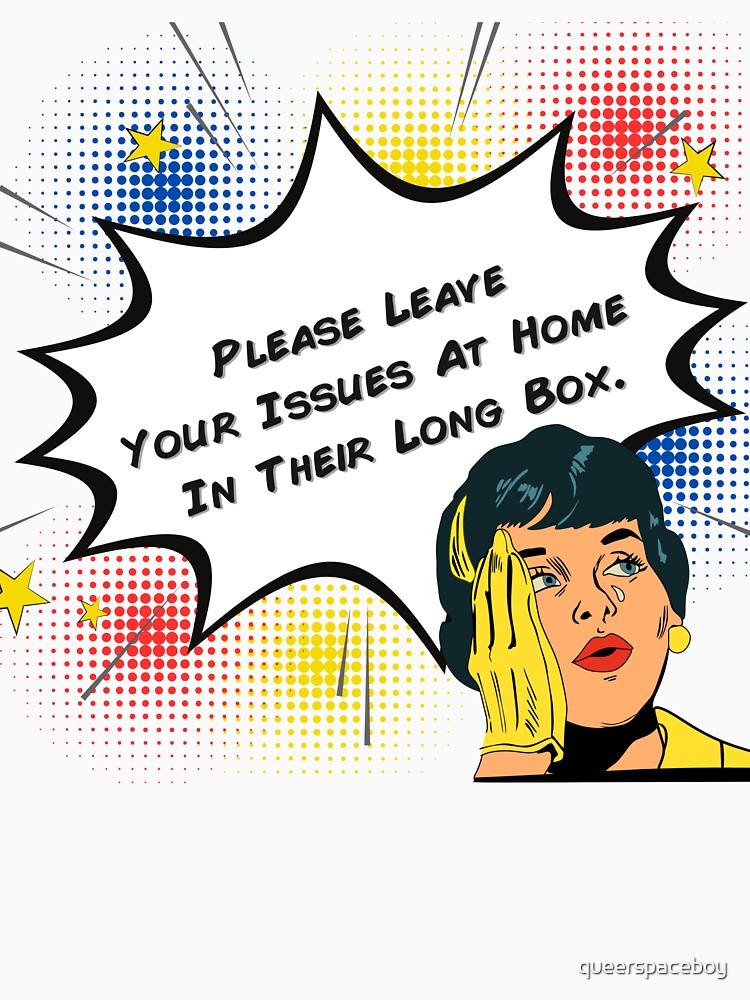 Please Leave Your Issues At Home White by queerspaceboy