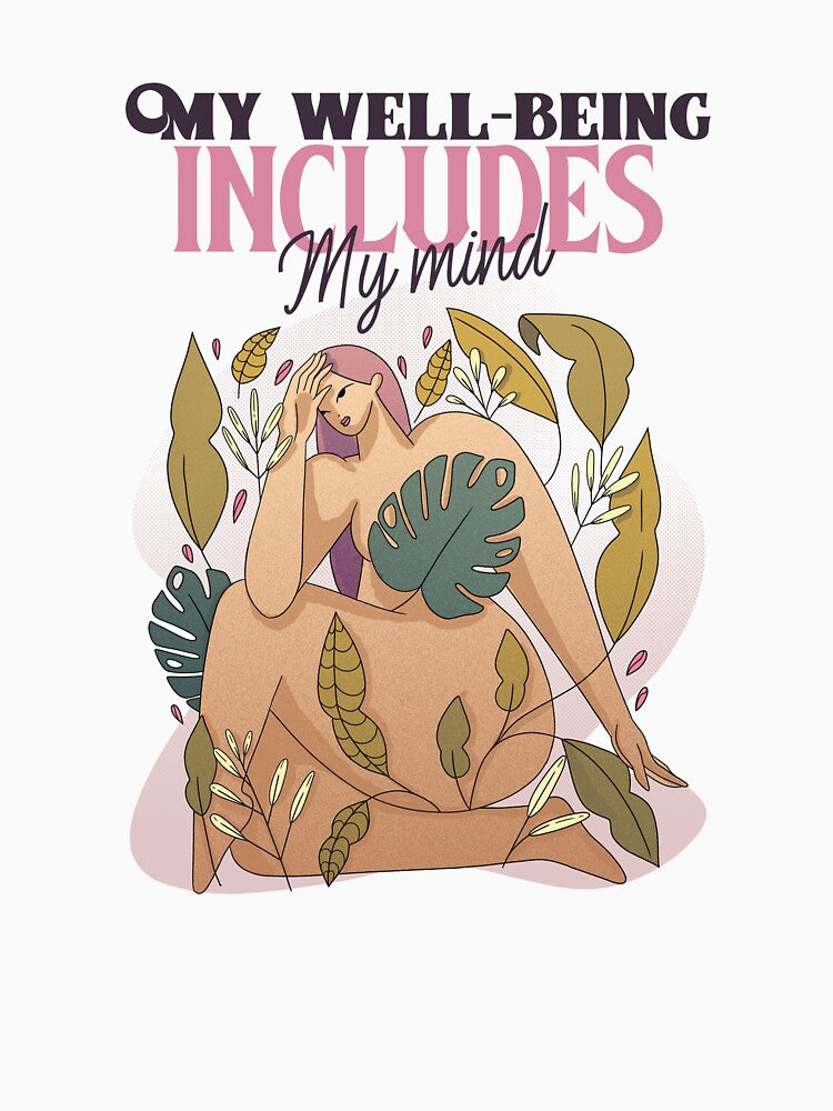 My well being includes my mind woman positive vibes affirmation manifestation mental health by SoulfulT