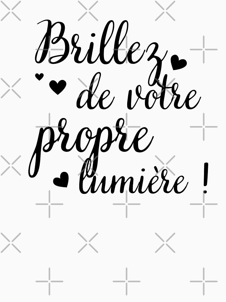 Shine with your own light in French in black with hearts by PausePapote
