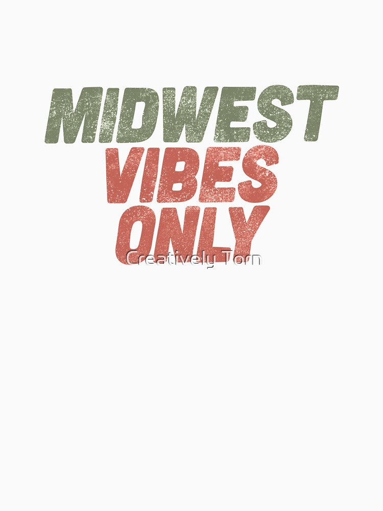 Midwest Vibes Only by Creatively Torn