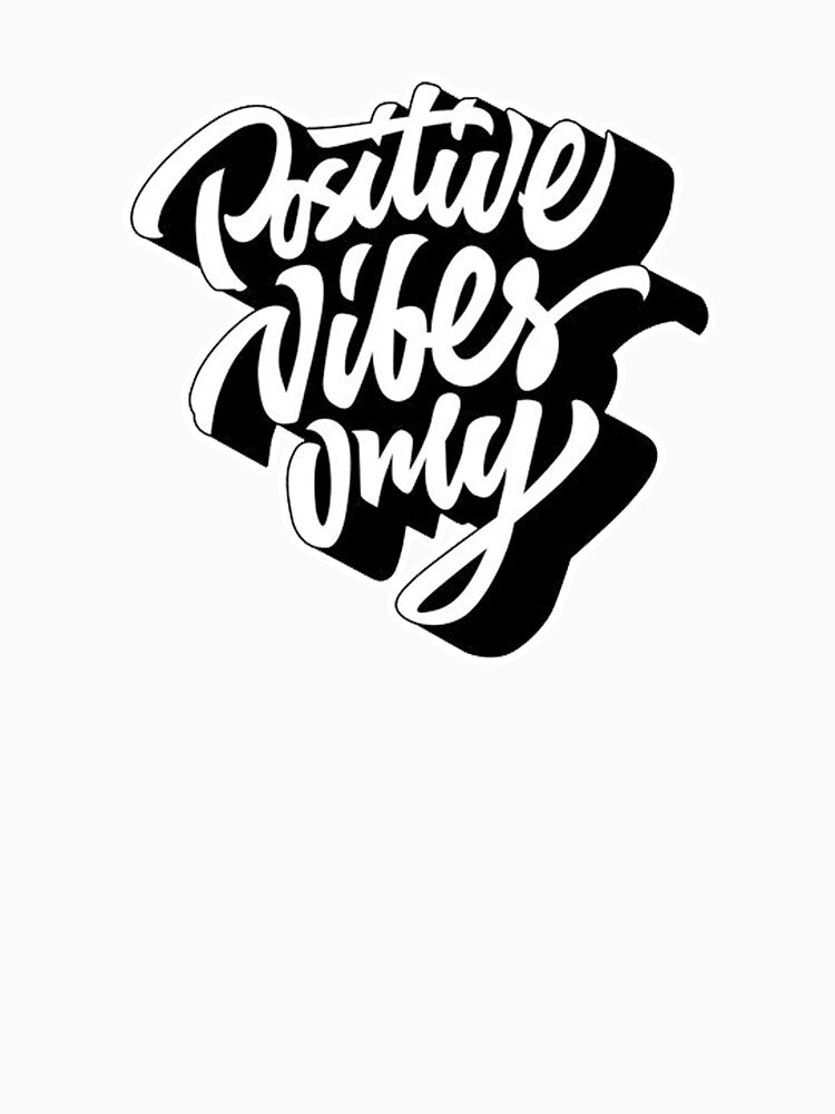 positive vibes only by Ratatatts