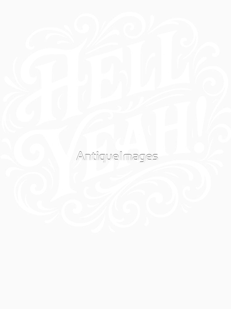 Hell Yeah Party Time Funny Positive by AntiqueImages
