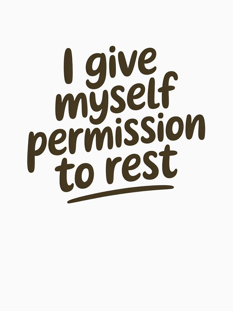 I Give Myself Permission to Rest – Burnout Recovery & Mental Health Affirmation Sticker by AngloAffirms