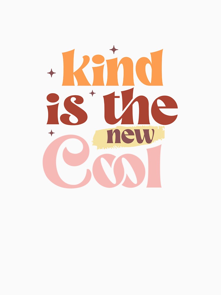 Kind Is The New Cool Positive Message Typography Art by Art-shia