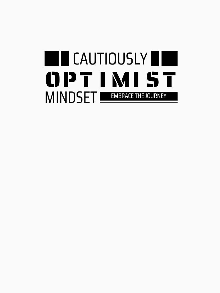 Cautiously Optimistic mindset by MMI-Productions