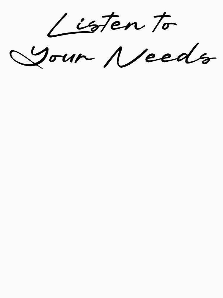 Listen to Your Needs by Ninjacatoff
