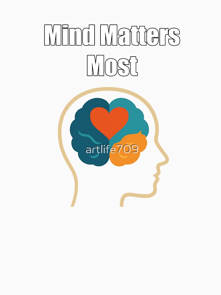 Mind Matters Most: Positive Mental Health Reminder by artlife709