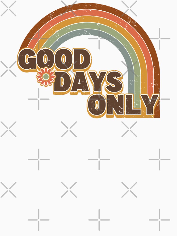 Vintage Good Days Only Typography by DIRTYSKETCHH