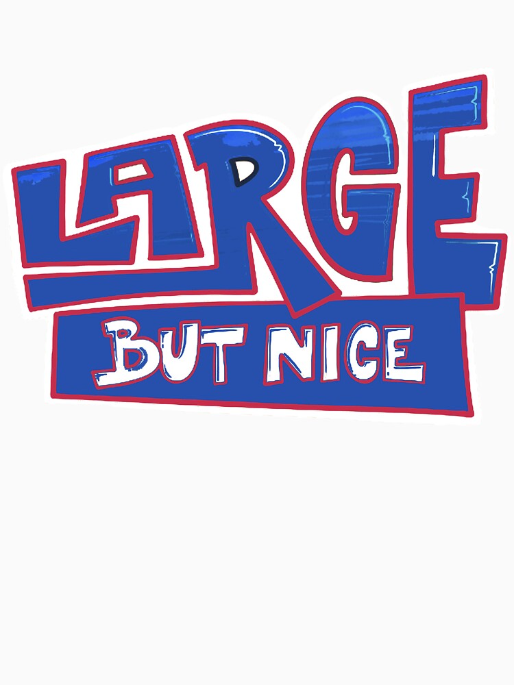 Large But Nice Funny Bold Lettering Graphic Design by SouthPrint