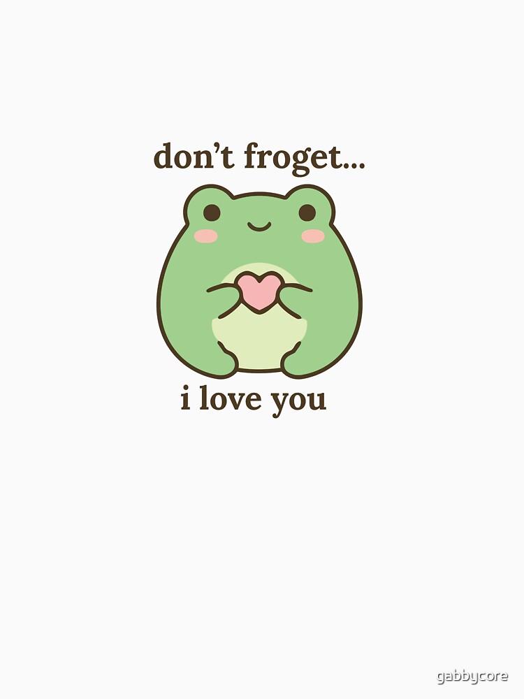 Frog Don't Froget I Love You Cute Frog Pun by gabbycore