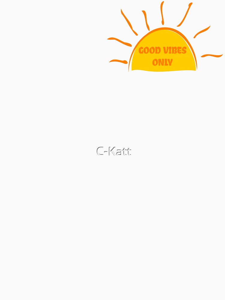 Good Vibes Only Yellow Sun by C-Katt