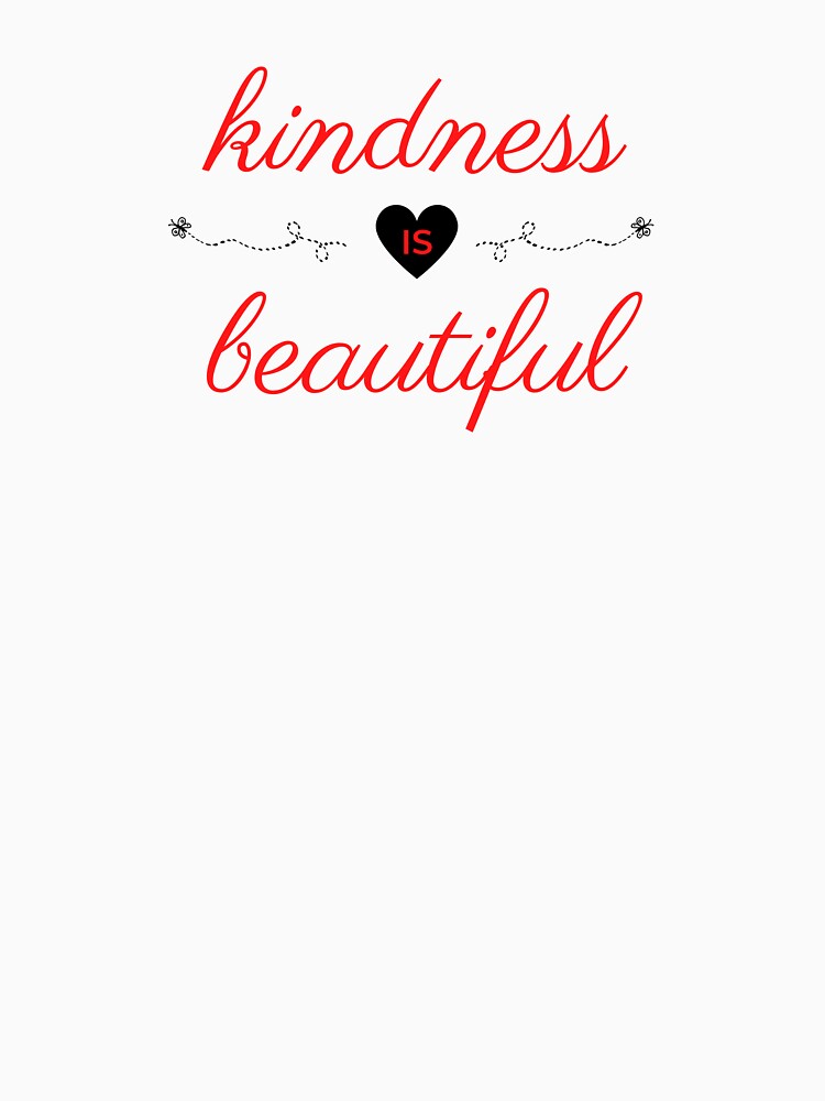 Kindness is beautiful by Demetria Williams