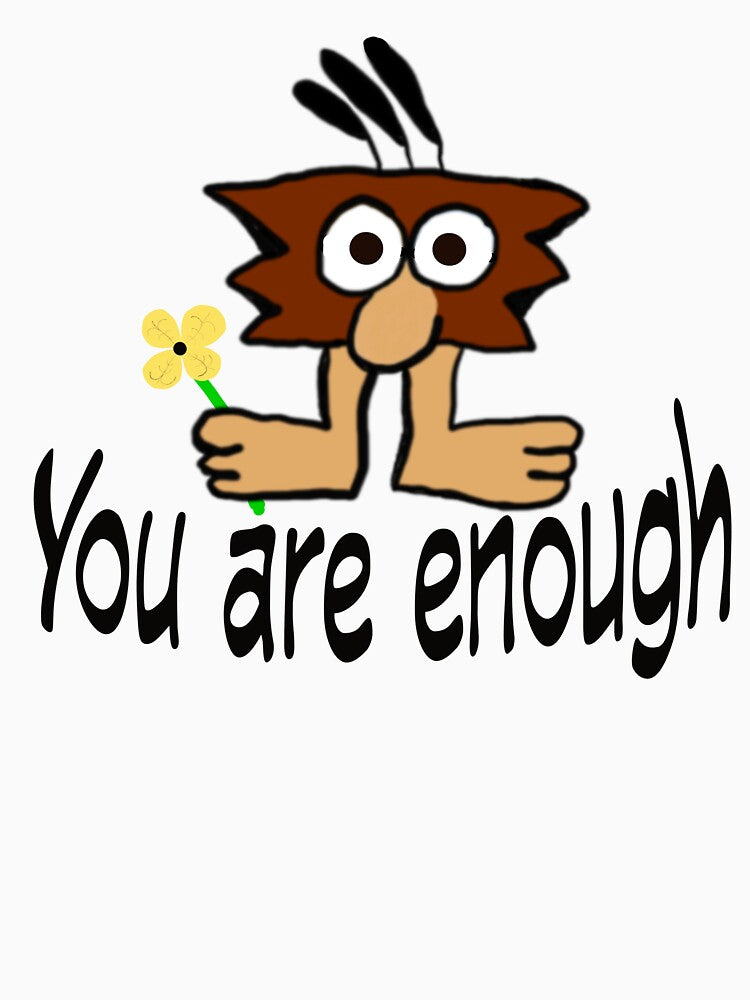 You are Enough Latuda Critter by joeiconic