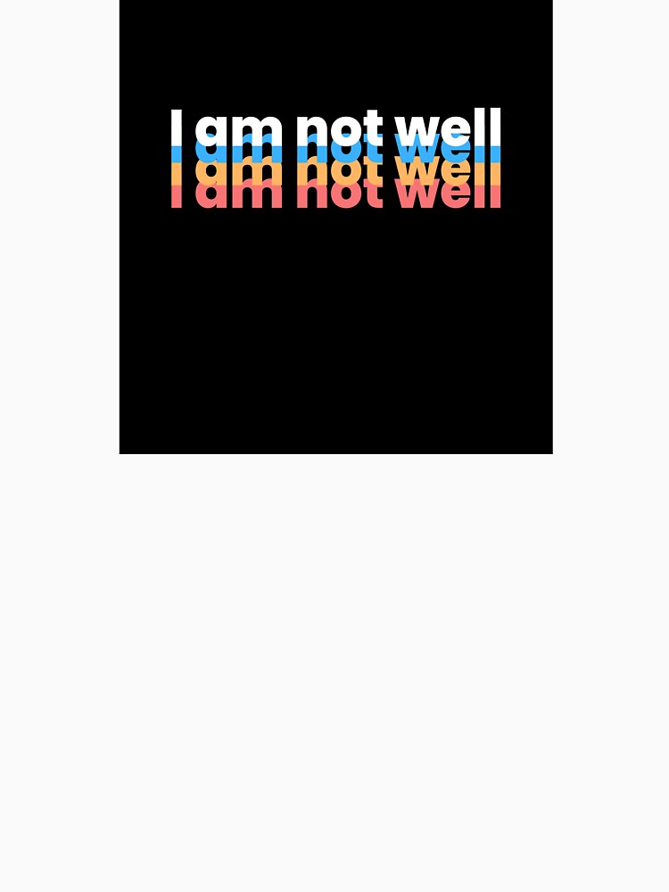 I am not well by sgrun