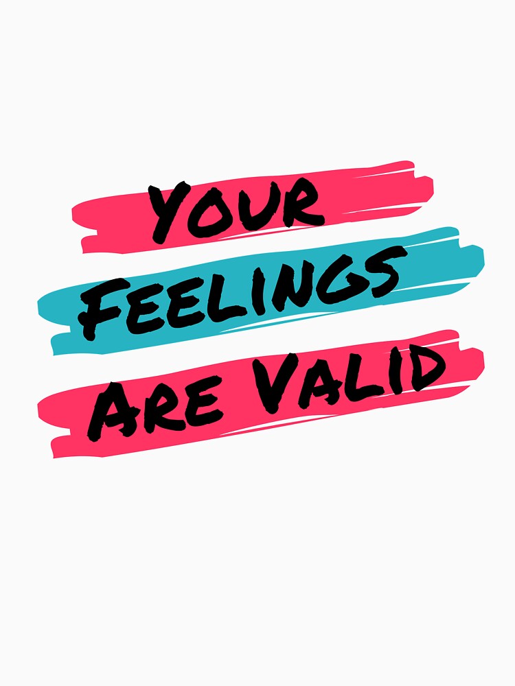Your Feelings Are Valid , World Teen Mental Wellness Day by YLartist