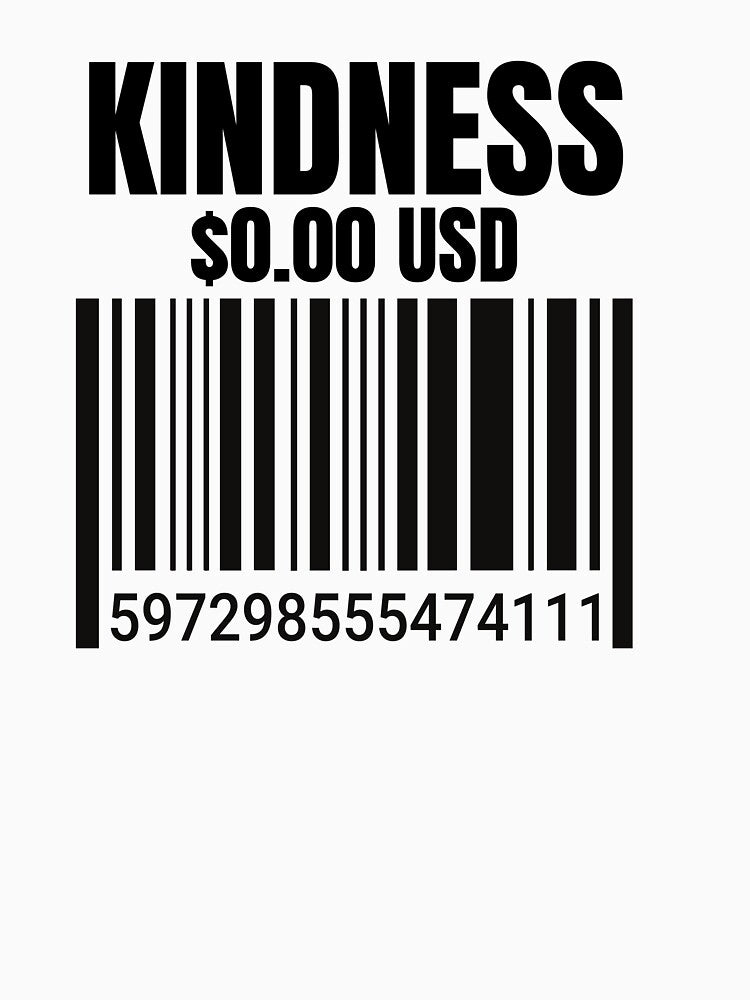 Kindness Costs Nothing by MERCHITNOW