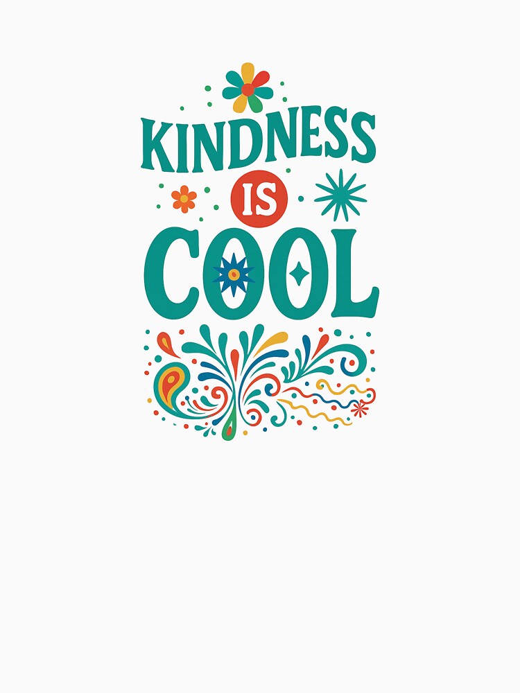 Kindness is cool by Broken Minimalister