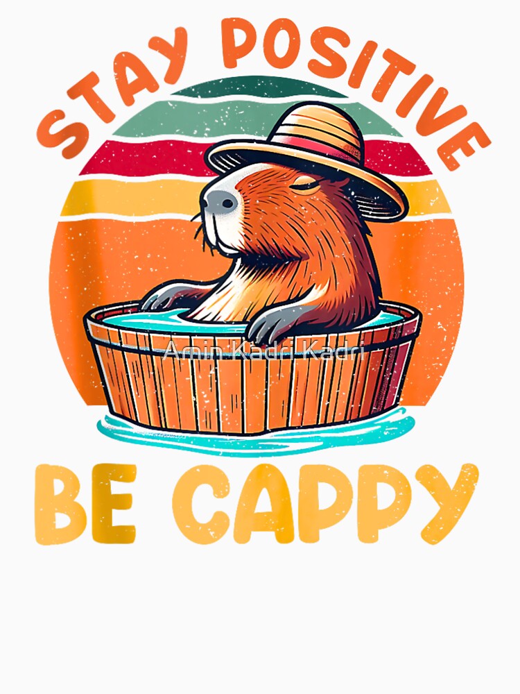 Stay Positive Be Capybara – Cute & Chill Animal Motivation Vintage Retro by Mohamed Amine Kadri
