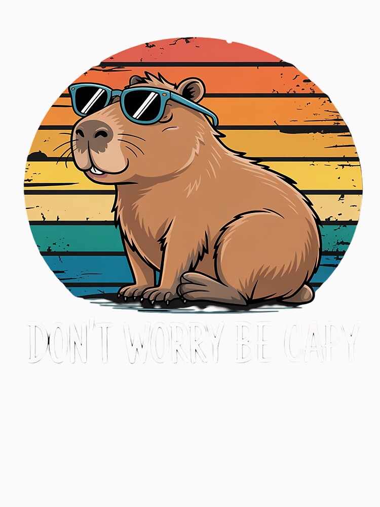 Dont Worry Be Capy Capybara by HaileyRobel