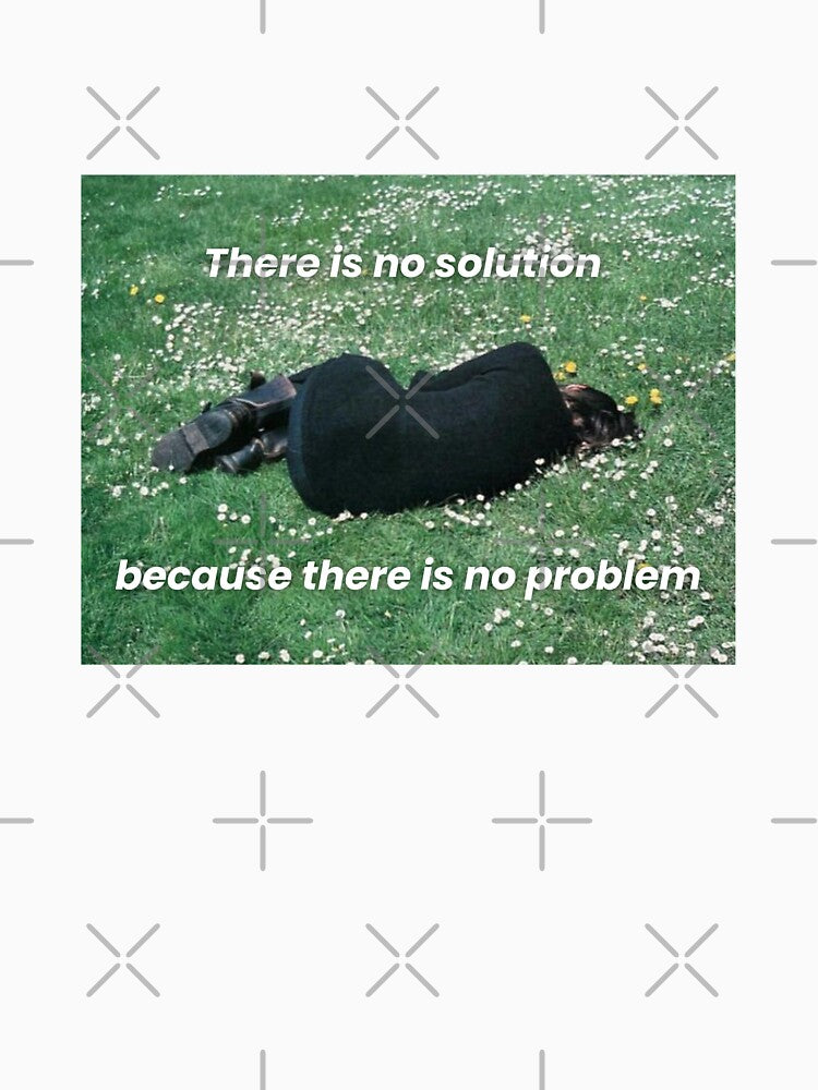 no solution / no problem by LoveStargirl