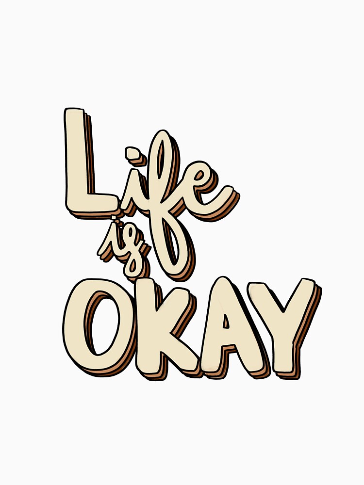 Life is OKAY by little-ace98