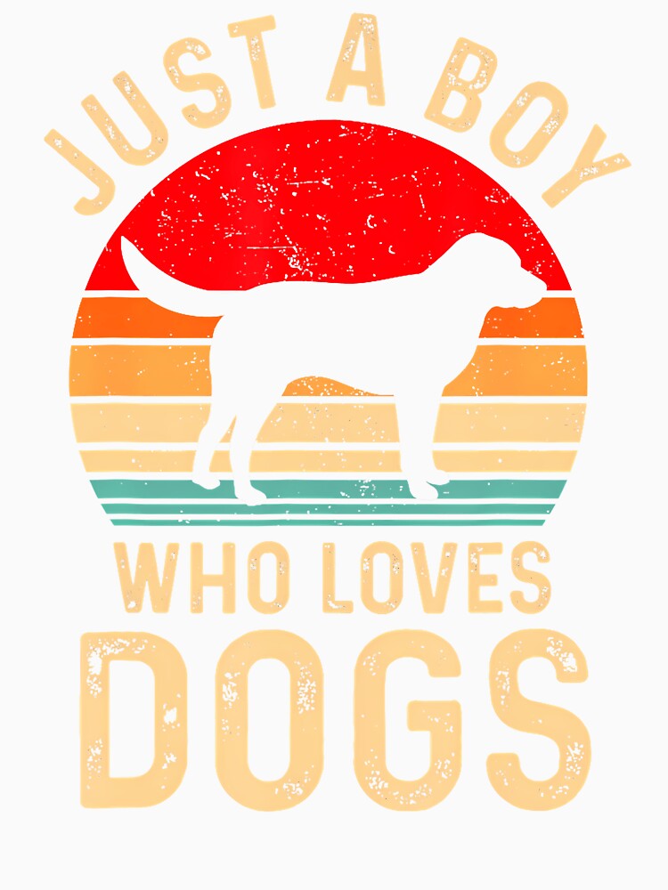 Puppy Dog Lover Boys Just A Boy Who Loves Dogs Retro by MaudeGloria