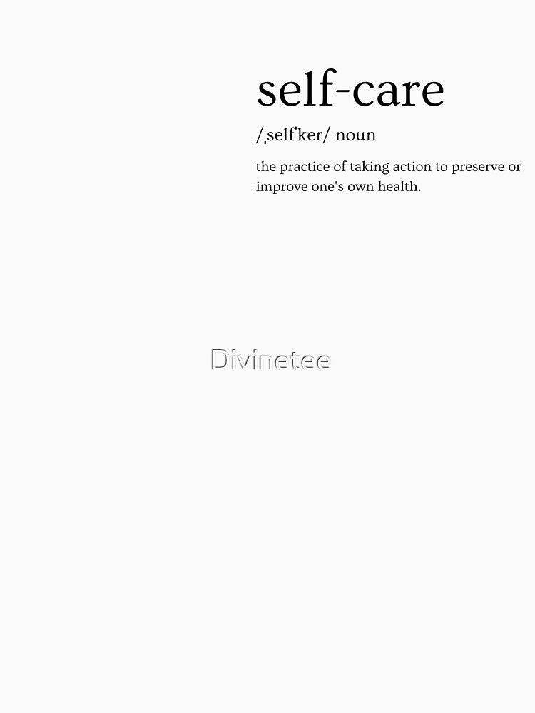 Believe in Selfcare by Divinetee
