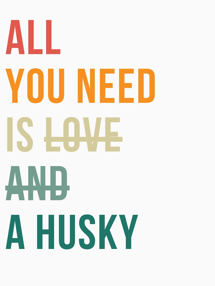 Retro all you need is love and a Husky dog breed design by 29Bumblebee