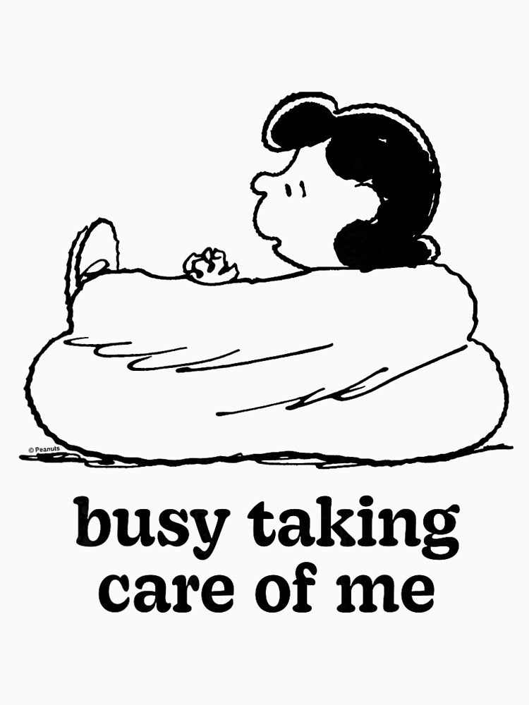 Peanuts Busy Taking Care Of Me Funny Self Care Quote by CedriMark